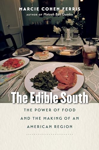 9781469629957: The Edible South: The Power of Food and the Making of an American Region