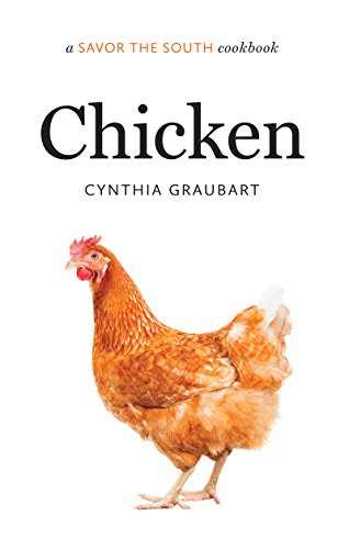 Imagen de archivo de Chicken: a Savor the South cookbook (Savor the South Cookbooks) a la venta por The Maryland Book Bank