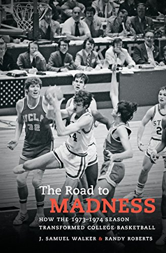 Imagen de archivo de The Road to Madness : How the 1973-1974 Season Transformed College Basketball a la venta por Better World Books