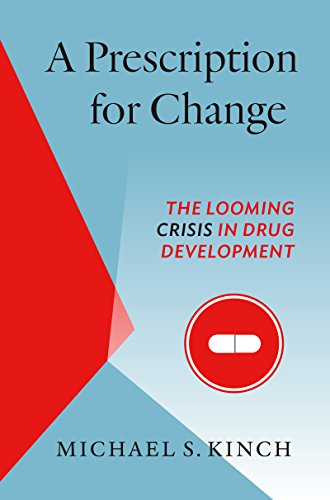 Stock image for A Prescription for Change: The Looming Crisis in Drug Development (The Luther H. Hodges Jr. and Luther H. Hodges Sr. Series on Business, Entrepreneurship, and Public Policy) for sale by Smith Family Bookstore Downtown