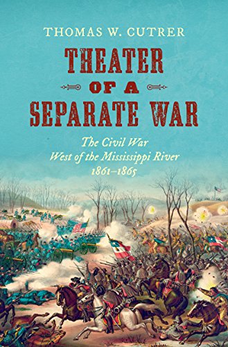 Stock image for Theater of a Separate War: The Civil War West of the Mississippi River, 1861-1865 for sale by ThriftBooks-Atlanta