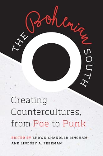 Stock image for The Bohemian South Creating Countercultures, from Poe to Punk for sale by PBShop.store US