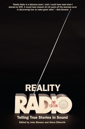 Stock image for Reality Radio, Second Edition: Telling True Stories in Sound (Documentary Arts and Culture, Published in association with the Center for Documentary Studies at Duke University) for sale by GF Books, Inc.