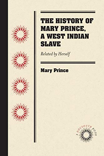 Beispielbild fr The History of Mary Prince, a West Indian Slave zum Verkauf von Blackwell's