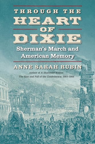 Imagen de archivo de Through the Heart of Dixie: Sherman's March and American Memory a la venta por ThriftBooks-Atlanta