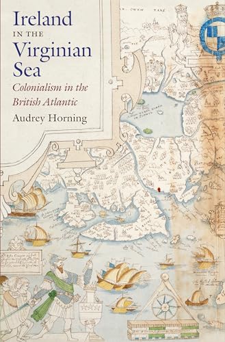 Stock image for Ireland in the Virginian Sea: Colonialism in the British Atlantic (Published by the Omohundro Institute of Early American History and Culture and the University of North Carolina Press) for sale by Books Unplugged