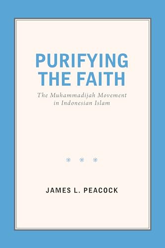 Beispielbild fr Purifying the Faith The Muhammadijah Movement in Indonesian Islam zum Verkauf von PBShop.store US