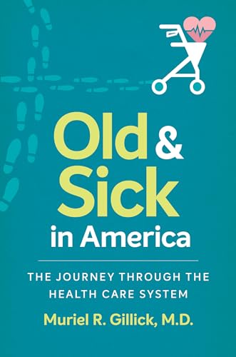 Imagen de archivo de Old and Sick in America: The Journey through the Health Care System (Studies in Social Medicine) a la venta por HPB-Red