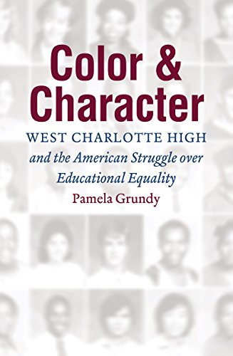 Stock image for Color and Character: West Charlotte High and the American Struggle over Educational Equality for sale by SecondSale