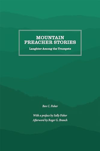 Beispielbild fr Mountain Preacher Stories Laughter Among the Trumpets zum Verkauf von PBShop.store US