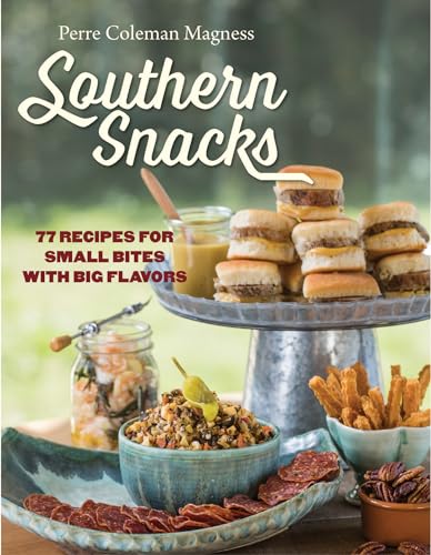 

Southern Snacks: 77 Recipes for Small Bites with Big Flavors [signed]
