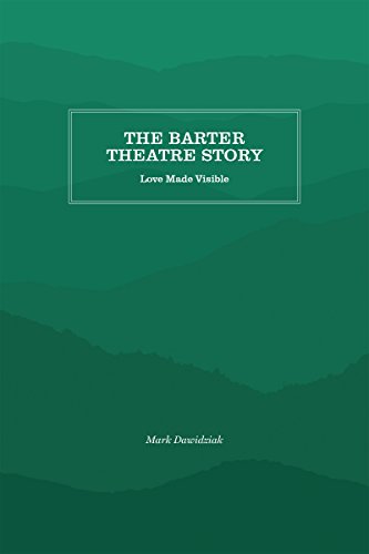 Imagen de archivo de The Barter Theatre Story: Love Made Visible a la venta por ThriftBooks-Dallas