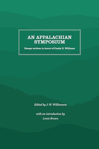 Beispielbild fr An Appalachian Symposium Essays Written in Honor of Cratis D Williams zum Verkauf von PBShop.store US