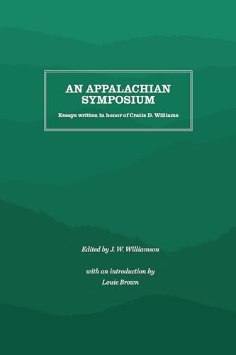 9781469638416: An Appalachian Symposium: Essays Written in Honor of Cratis D. Williams