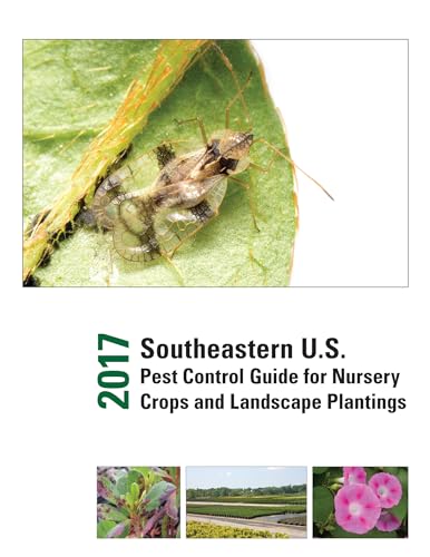 9781469639000: 2017 Southeastern U.S. Pest Control Guide for Nursery Crops and Landscape Plantings