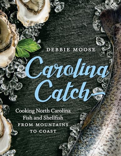 Beispielbild fr Carolina Catch: Cooking North Carolina Fish and Shellfish from Mountains to Coast zum Verkauf von BooksRun