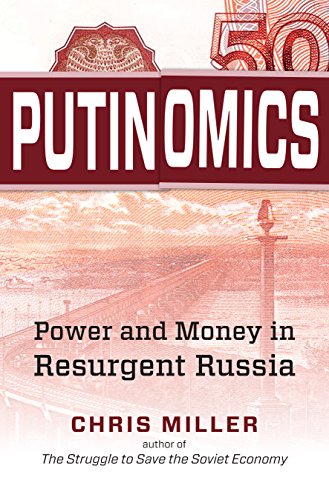 Stock image for Putinomics: Power and Money in Resurgent Russia for sale by More Than Words