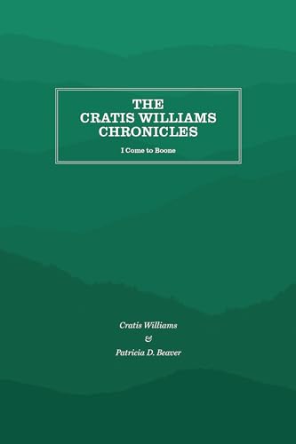 Stock image for The Cratis Williams Chronicles: I Come to Boone for sale by Books Unplugged