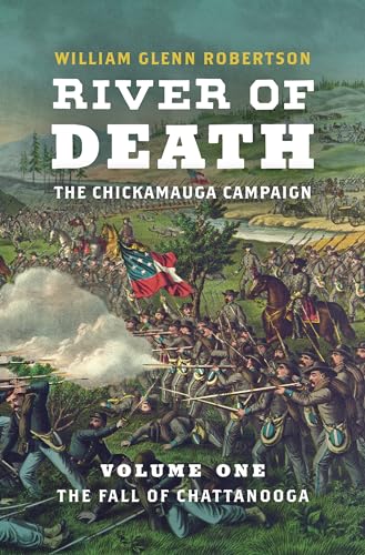 Imagen de archivo de River of Death--The Chickamauga Campaign: Volume 1: The Fall of Chattanooga a la venta por ThriftBooks-Atlanta