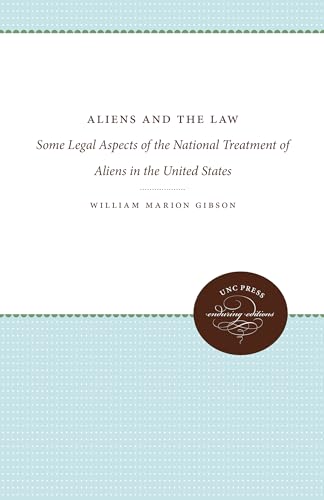 Beispielbild fr Aliens and the Law: Some Legal Aspects of the National Treatment of Aliens in the United States zum Verkauf von Lucky's Textbooks