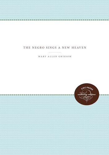 Beispielbild fr The Negro Sings a New Heaven zum Verkauf von Lucky's Textbooks