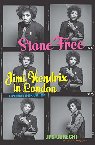 Imagen de archivo de Stone Free: Jimi Hendrix in London, September 1966-June 1967 a la venta por ThriftBooks-Dallas