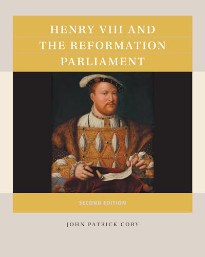 Stock image for Henry VIII and the Reformation Parliament (Reacting to the Past?) for sale by Book Deals