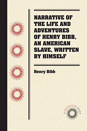 Beispielbild fr Narrative of the Life and Adventures of Henry Bibb, An American Slave, Written by Himself zum Verkauf von Lucky's Textbooks