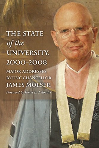 Stock image for The State of the University, 2000-2008: Major Addresses by UNC Chancellor James Moeser for sale by Lucky's Textbooks
