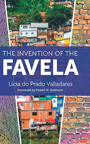 Stock image for The Invention of the Favela for sale by Revaluation Books