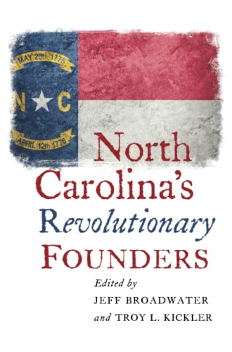 Beispielbild fr North Carolina's Revolutionary Founders zum Verkauf von Blackwell's