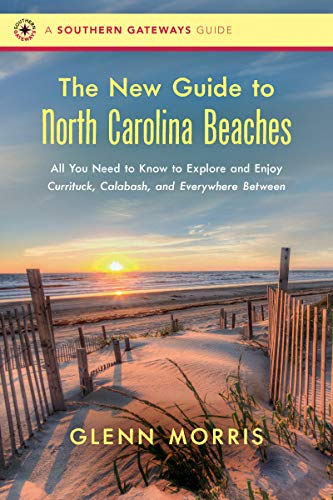 9781469651736: The New Guide to North Carolina Beaches: All You Need to Know to Explore and Enjoy Currituck, Calabash, and Everywhere Between (Southern Gateways Guides) [Idioma Ingls]