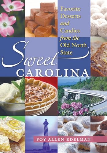 Beispielbild fr Sweet Carolina: Favorite Desserts and Candies from the Old North State zum Verkauf von Save With Sam