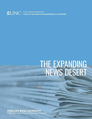 Beispielbild fr The Expanding News Desert : 2018 Report zum Verkauf von Better World Books