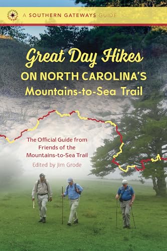 Stock image for Great Day Hikes on North Carolina's Mountains-to-Sea Trail (Southern Gateways Guides) for sale by GF Books, Inc.