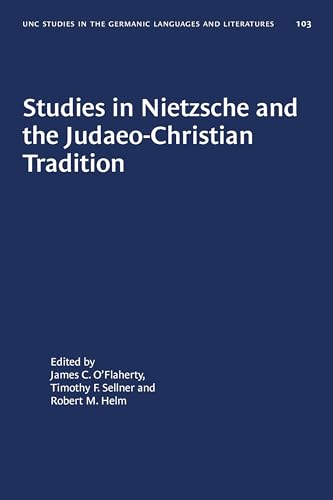 9781469656540: Studies in Nietzsche and the Judaeo-Christian Tradition: 103 (University of North Carolina Studies in Germanic Languages and Literature)