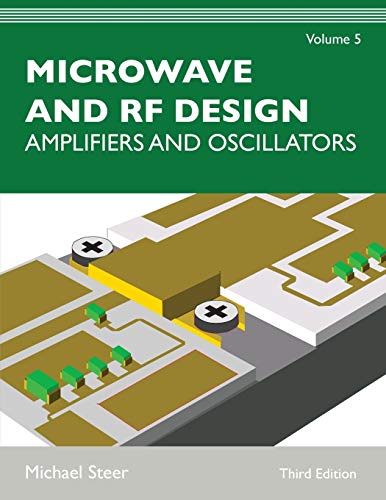 

Microwave and RF Design, Volume 5: Amplifiers and Oscillators