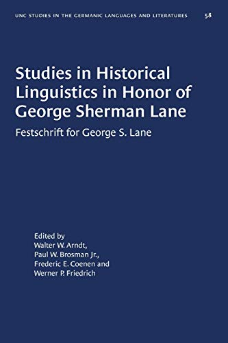 Stock image for Studies in Historical Linguistics in Honor of George Sherman Lane: Festschrift for George S. Lane (University of North Carolina Studies in Germanic Languages and Literature, 58) for sale by Lucky's Textbooks