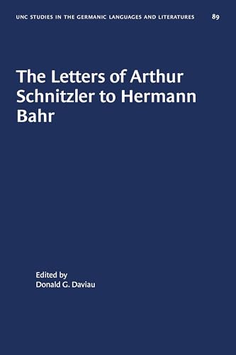 9781469657394: The Letters of Arthur Schnitzler to Hermann Bahr: Edited, annotated, and with an Introduction: 89 (University of North Carolina Studies in Germanic Languages and Literature)