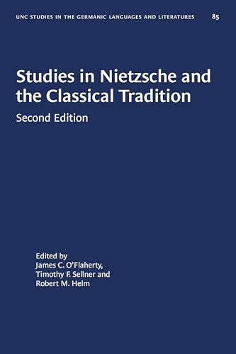 9781469658094: Studies in Nietzsche and the Classical Tradition (University of North Carolina Studies in Germanic Languages and Literature, 85)