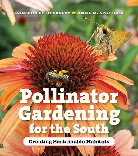 Beispielbild fr POLLINATOR GARDENING FOR THE SOUTH zum Verkauf von INDOO