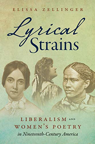 Stock image for Lyrical Strains: Liberalism and Women's Poetry in Nineteenth-Century America for sale by A Cappella Books, Inc.