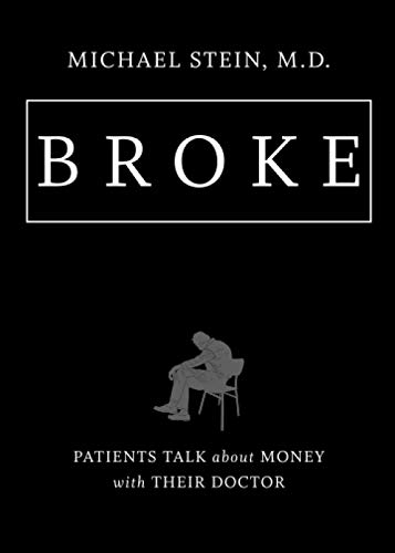 Stock image for Broke: Patients Talk about Money with Their Doctor for sale by GF Books, Inc.
