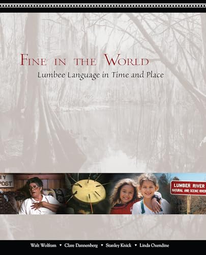 Stock image for Fine in the World : Lumbee Language in Time and Place for sale by Better World Books