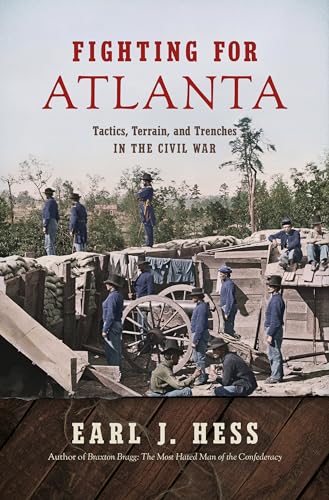 9781469661483: Fighting for Atlanta: Tactics, Terrain, and Trenches in the Civil War (Civil War America)