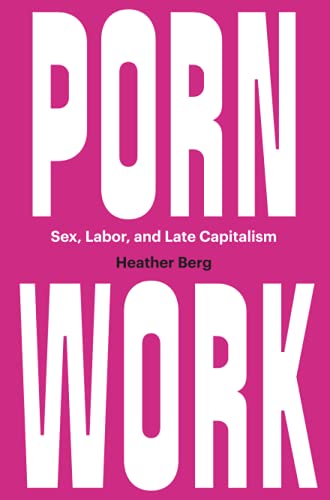 Stock image for Porn Work: Sex, Labor, and Late Capitalism for sale by BooksRun