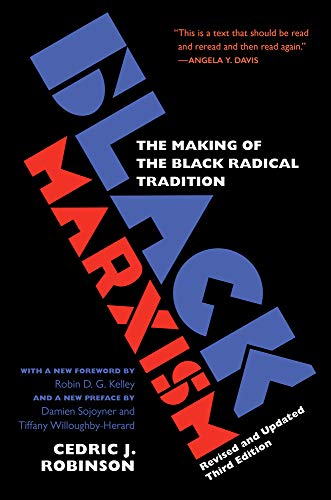 Stock image for Black Marxism, Revised and Updated Third Edition: The Making of the Black Radical Tradition for sale by Textbooks_Source