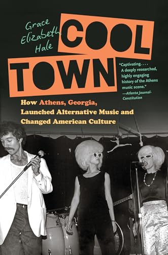 Stock image for Cool Town: How Athens, Georgia, Launched Alternative Music and Changed American Culture (A Ferris and Ferris Book) for sale by Lakeside Books