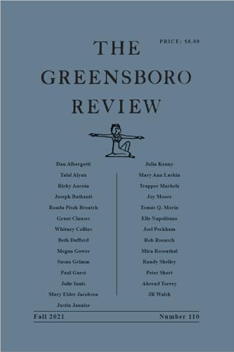 Stock image for The Greensboro Review: Number 110, Fall 2021 (Greensboro Review, 110) for sale by Lucky's Textbooks