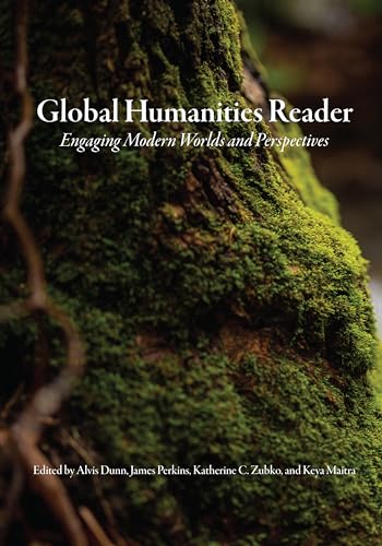 Stock image for Global Humanities Reader: Volume 3 - Engaging Modern Worlds and Perspectives (Global Humanities Reader, 3) for sale by GF Books, Inc.